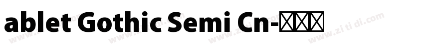 ablet Gothic Semi Cn字体转换